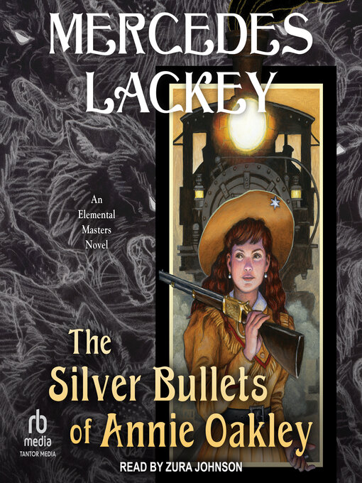 Title details for The Silver Bullets of Annie Oakley by Mercedes Lackey - Available